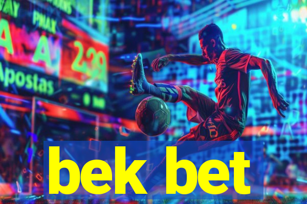 bek bet